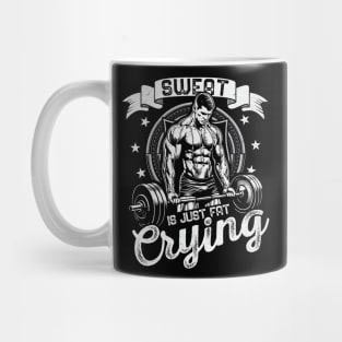 Sweat is Just Fat Crying - Fitness Humor Mug